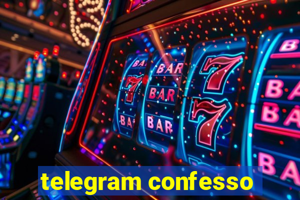 telegram confesso